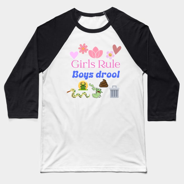 Girls Rule Boys Drool Baseball T-Shirt by perthesun